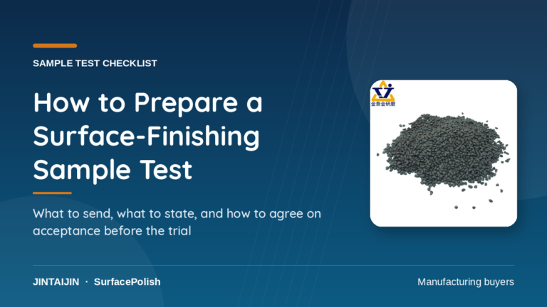 How to Prepare a Surface-Finishing Sample Test: A Checklist for Manufacturing Buyers